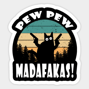 pew pew madafakas Sticker